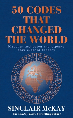 50 Codes that Changed the World: . . . And Your Chance to Solve Them! book