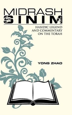 Midrash Sinim: Hasidic Legend and Commentary on the Torah book