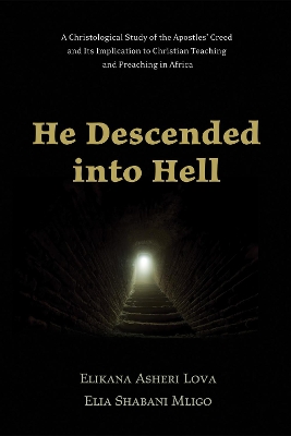 He Descended Into Hell by Elikana Asheri Lova