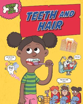 Inside Your Body: Teeth and Hair by Angela Royston