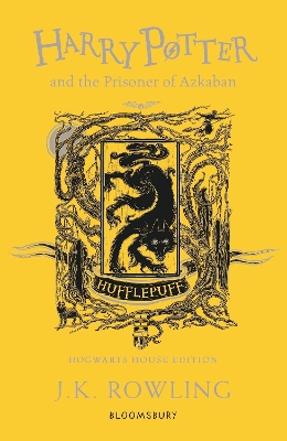 Harry Potter and the Prisoner of Azkaban - Hufflepuff Edition by J. K. Rowling
