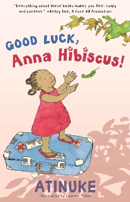 Good Luck, Anna Hibiscus! by Lauren Tobia