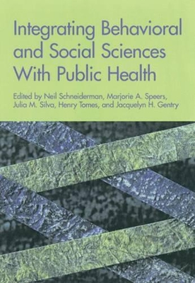 Integrating Behavioral and Social Sciences with Public Health book