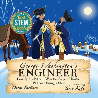 George Washington's Engineer: How Rufus Putnam Won the Siege of Boston without Firing a Shot book