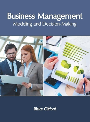 Business Management: Modeling and Decision-Making book