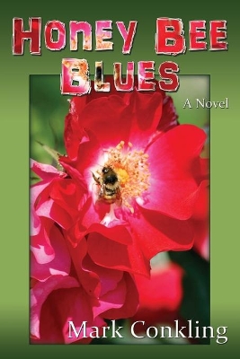 Honey Bee Blues by Mark Conkling