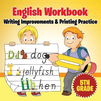 5th Grade English Workbook: Writing Improvements & Printing Practice book