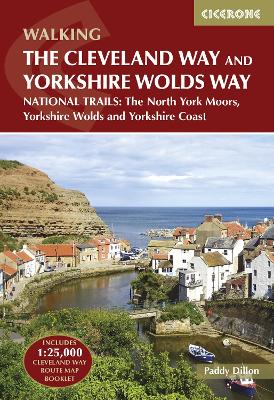 The The Cleveland Way and the Yorkshire Wolds Way: NATIONAL TRAILS: The North York Moors, Yorkshire Wolds and Yorkshire Coast by Paddy Dillon