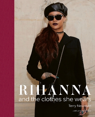 Rihanna: and the clothes she wears book