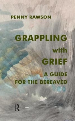 Grappling with Grief by Penny Rawson