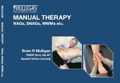 Manual Manual Therapy: NAGs, SNAGs, MWMs etc. book