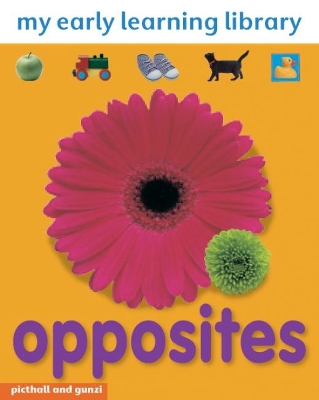 My Early Learning Library: Opposites book