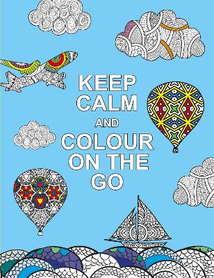 Keep Calm and Colour on the Go book