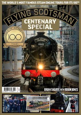 Flying Scotsman - 100th Anniversary by Brian Sharpe