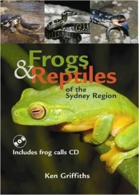 Frogs and Reptiles of the Sydney Region: Updated Edition book