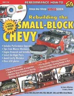 Rebuilding the Small Block Chevy by Larry Atherton