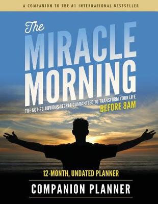 The Miracle Morning Companion Planner by Hal Elrod
