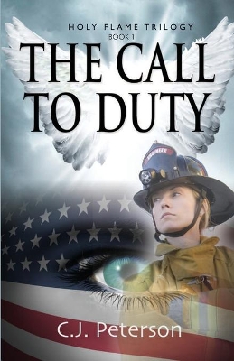 The Call to Duty: Holy Flame Trilogy, Book 1 book
