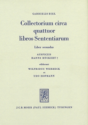 Collectorium circa quattuor libros Sententiarium by Gabriel Biel