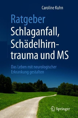 Ratgeber Schlaganfall, Schädelhirntrauma und MS: Das Leben mit neurologischer Erkrankung gestalten book