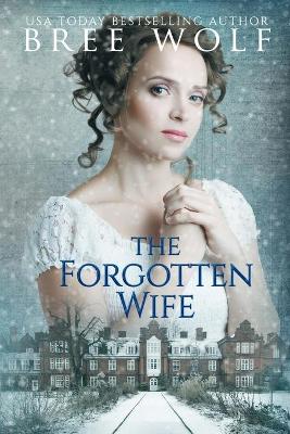 The Forgotten Wife: A Regency Romance book