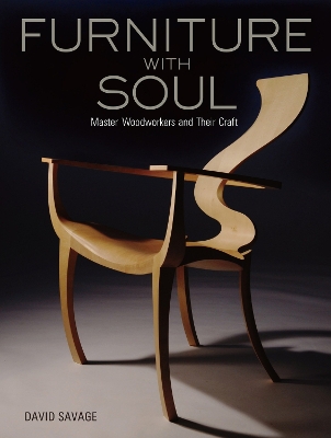 Furniture With Soul: Master Woodworkers And Their Craft book