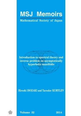 Introduction To Spectral Theory And Inverse Problem On Asymptotically Hyperbolic Manifolds book