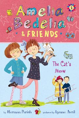 Amelia Bedelia & Friends: #2 The Cat's Meow book