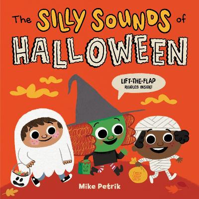 The Silly Sounds of Halloween: Lift-the-Flap Riddles Inside! book