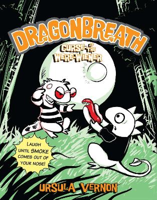 Dragonbreath No. 3 Curse of the Were-Wiener by Ursula Vernon