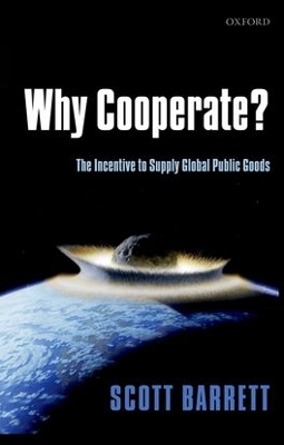 Why Cooperate? by Scott Barrett