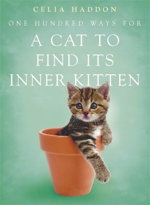 One Hundred Ways for a Cat to Find Its Inner Kitten book