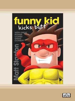 Funny Kid Kicks Butt: (Funny Kid, #6) by Matt Stanton