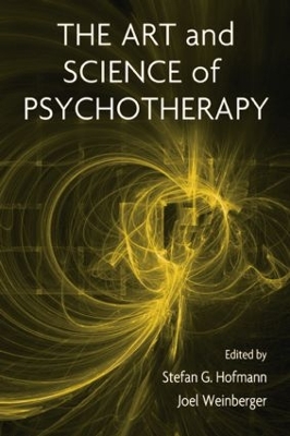 The Art and Science of Psychotherapy by Stefan G. Hofmann