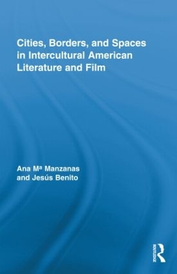 Cities, Borders and Spaces in Intercultural American Literature and Film book