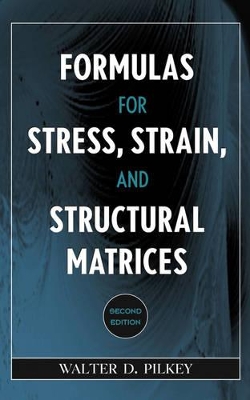 Formulas for Stress, Strain and Structural Matrices 2e book