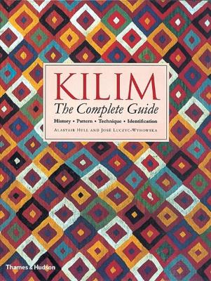 Kilim: The Complete Guide by Alastair Hull