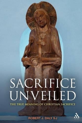 Sacrifice Unveiled by Professor Emeritus Robert J. Daly