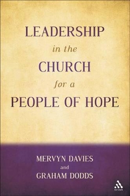 Leadership in the Church for a People of Hope by Dr Mervyn Davies