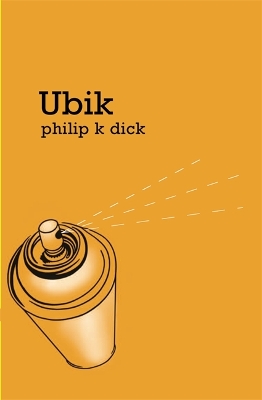 Ubik by Philip K Dick