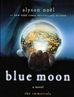 Blue Moon by Alyson Noel