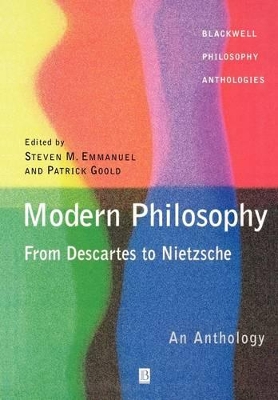 Modern Philosophy - From Descartes to Nietzsche by Steven M. Emmanuel