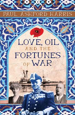 Love, Oil And The Fortunes Of War book