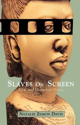 Slaves on Screen by Natalie Zemon Davis