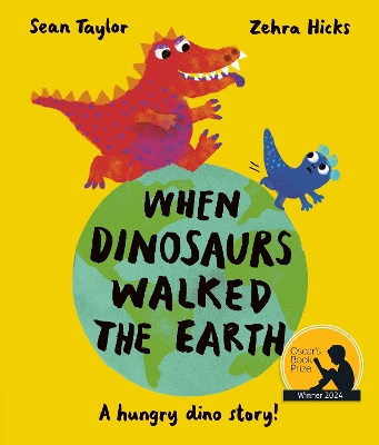 When Dinosaurs Walked the Earth by Sean Taylor