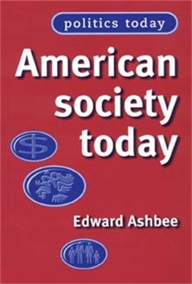 American Society Today by Edward Ashbee