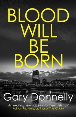 Blood Will Be Born: The explosive Belfast-set crime debut book
