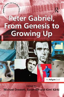 Peter Gabriel, from Genesis to Growing Up by Sarah Hill