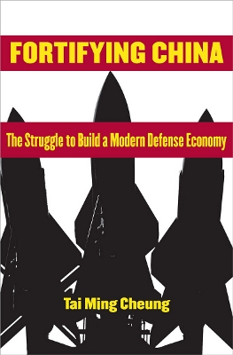 Fortifying China by Tai Ming Cheung