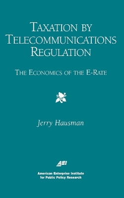 Taxation by Telecommunications Regulation book